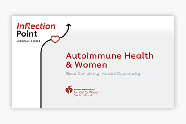 Title slide of the AHA Go Red for Women Venture Fund Inflection Point Autoimmune Health & Women: Great Complexity, Massive Opportunity webinar
