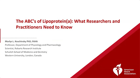 The ABCs of Lipoprotein (a): What Practitioners and Researchers Need to Know video